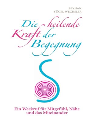 cover image of Die heilende Kraft der Begegnung